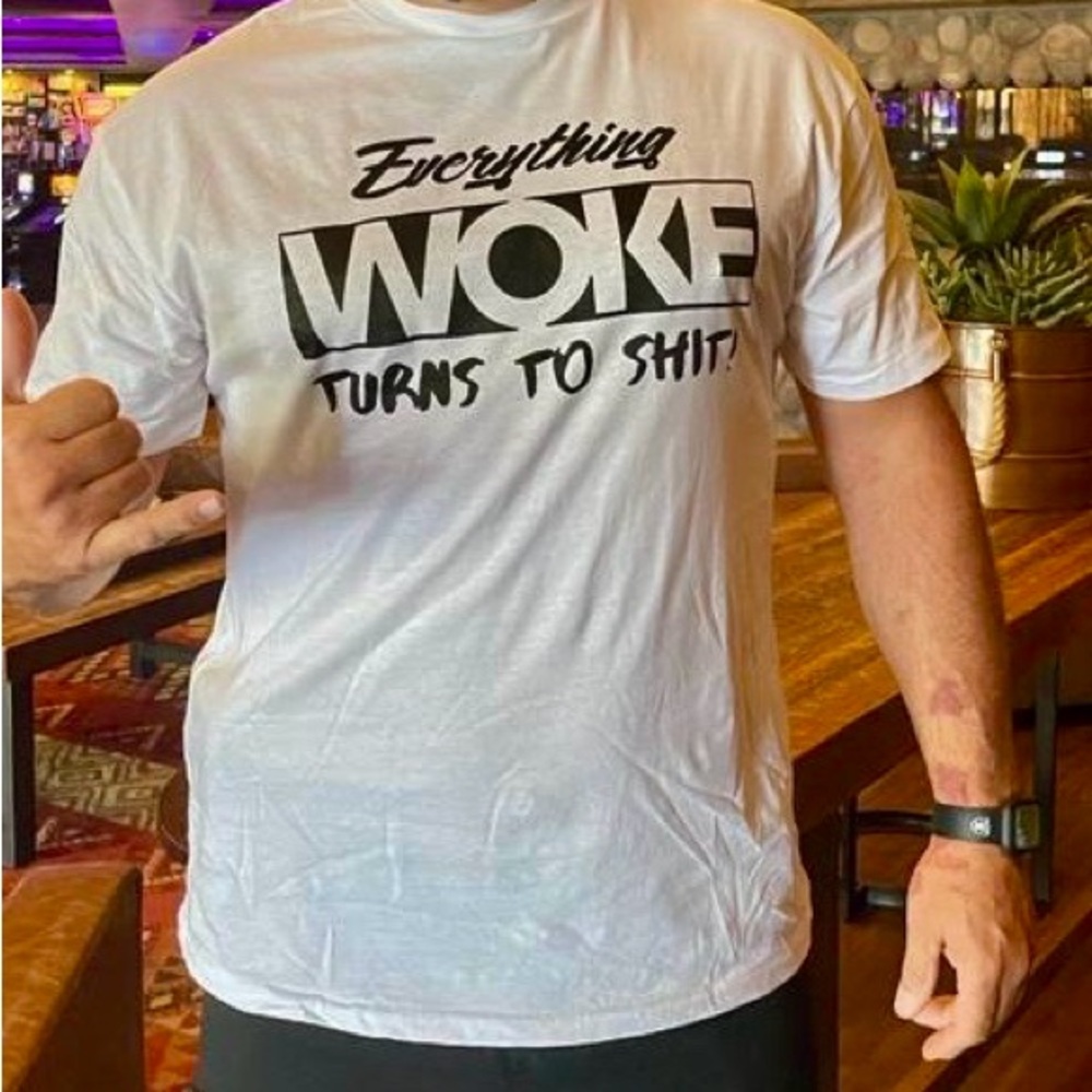 Everything woke turns to SH_T t-shirt white with blach lettering. 100% cotton